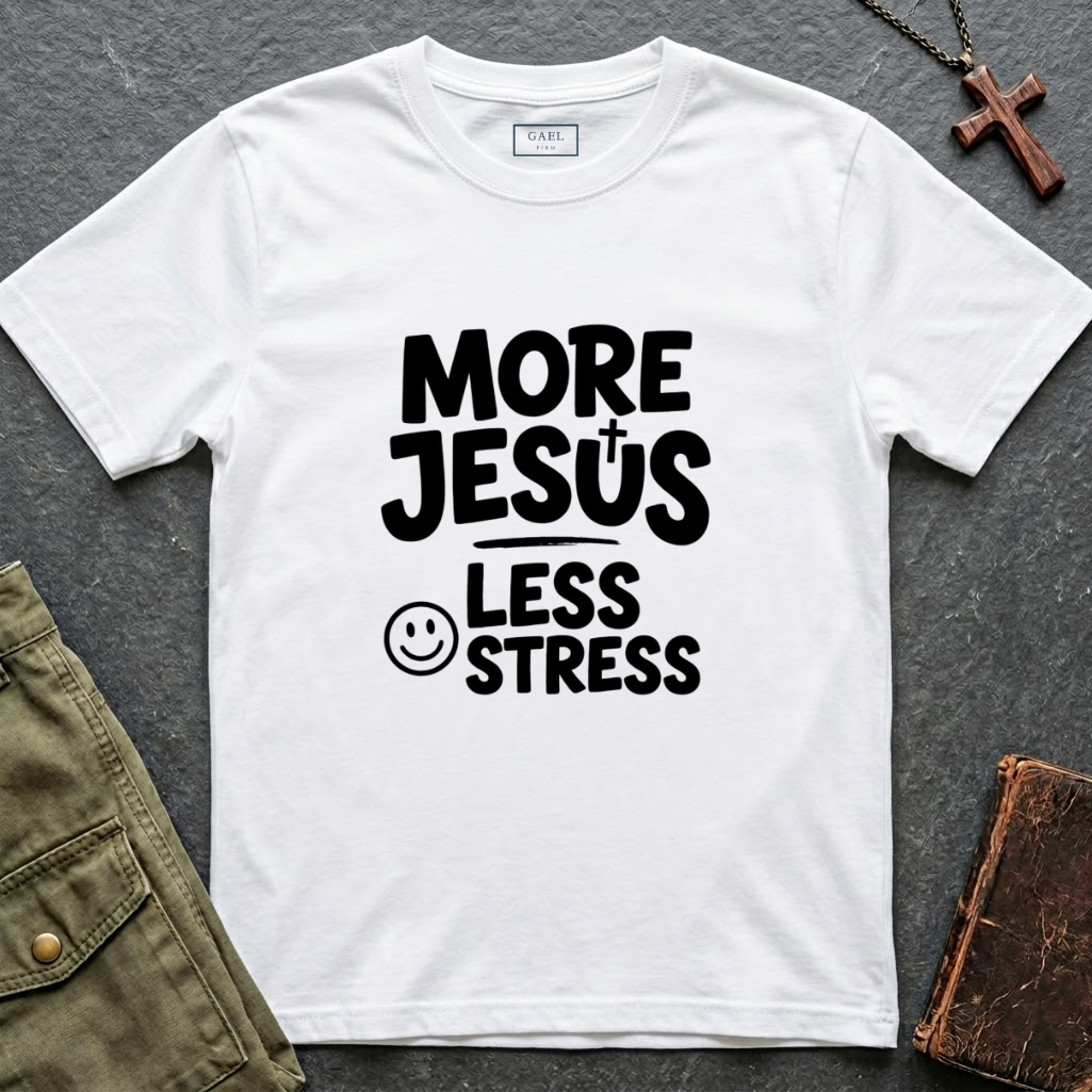 More Jesus, less stress T-shirt