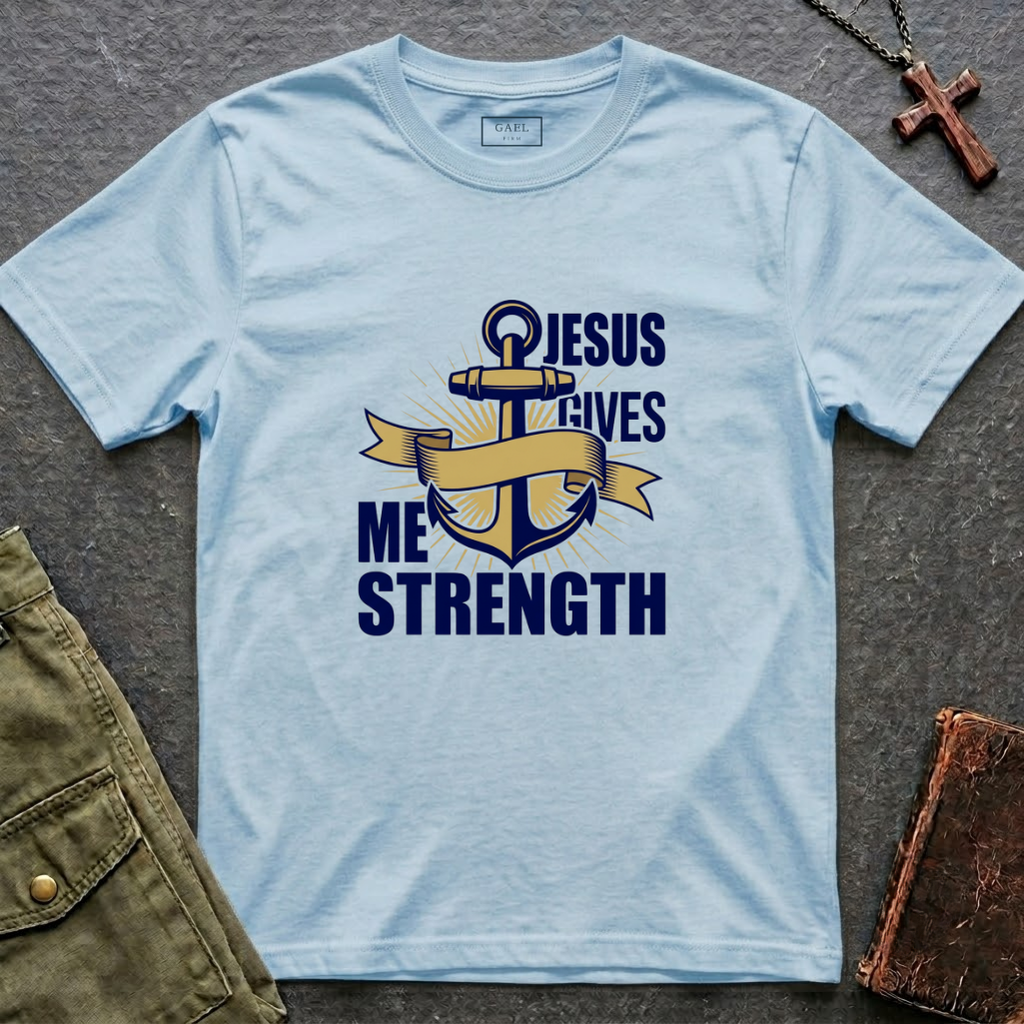 Jesus gives me strength T-shirt
