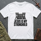 Jesus is my stronghold T-shirt