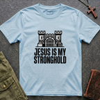 Jesus is my stronghold T-shirt
