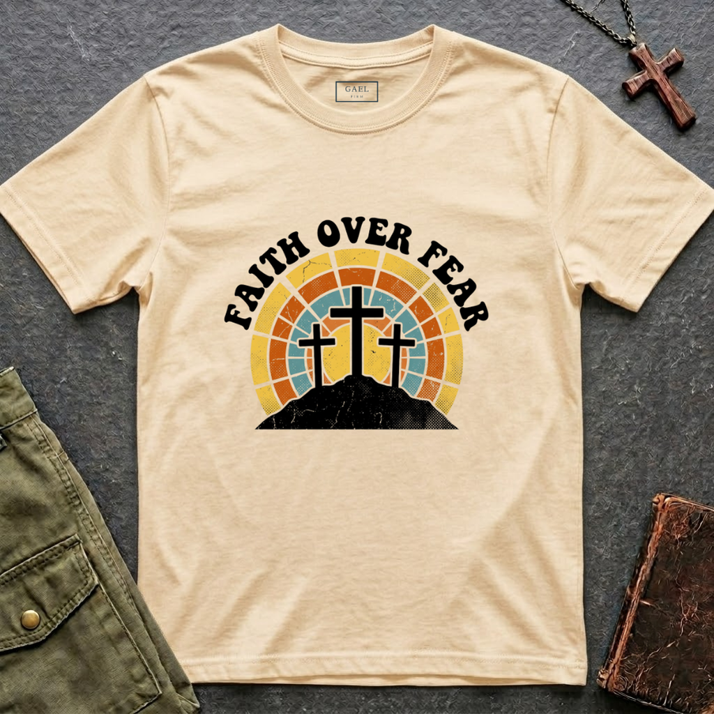 Faith over fear - 3 crosses T-shirt