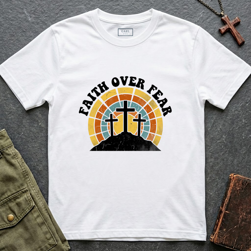 Faith over fear - 3 crosses T-shirt