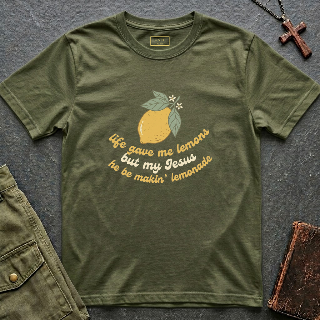 life gave me lemons, but my Jesus he be makin' lemonade T-shirt
