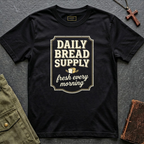 DAILY BREAD SUPPLY T-shirt