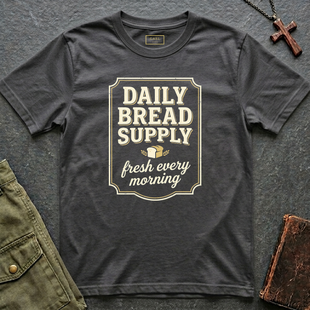 DAILY BREAD SUPPLY T-shirt