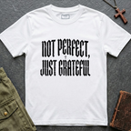 NOT PERFECT, JUST GRATEFUL T-shirt
