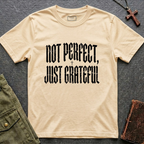 NOT PERFECT, JUST GRATEFUL T-shirt