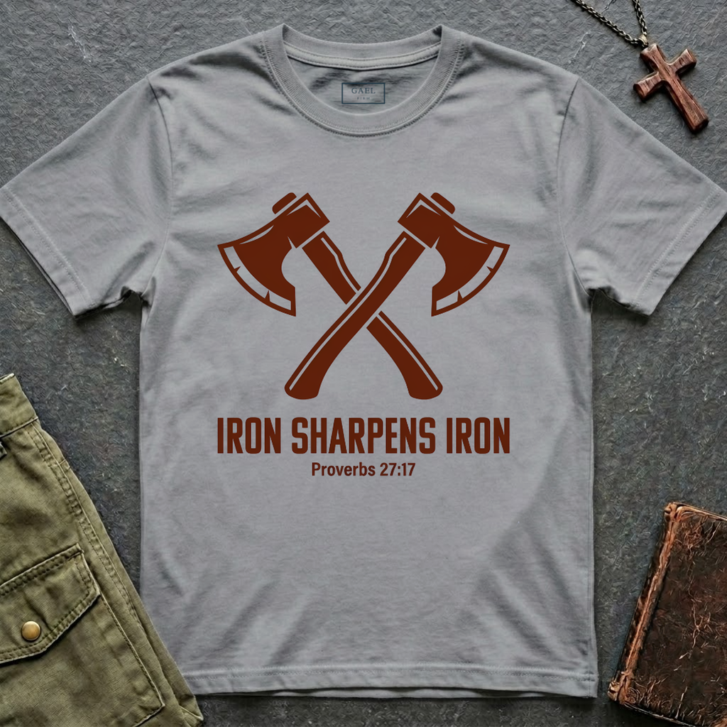 IRON SHARPENS IRON - Proverbs 27:17 T-shirt