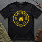 As for me and my house - we will serve the Lord T-shirt