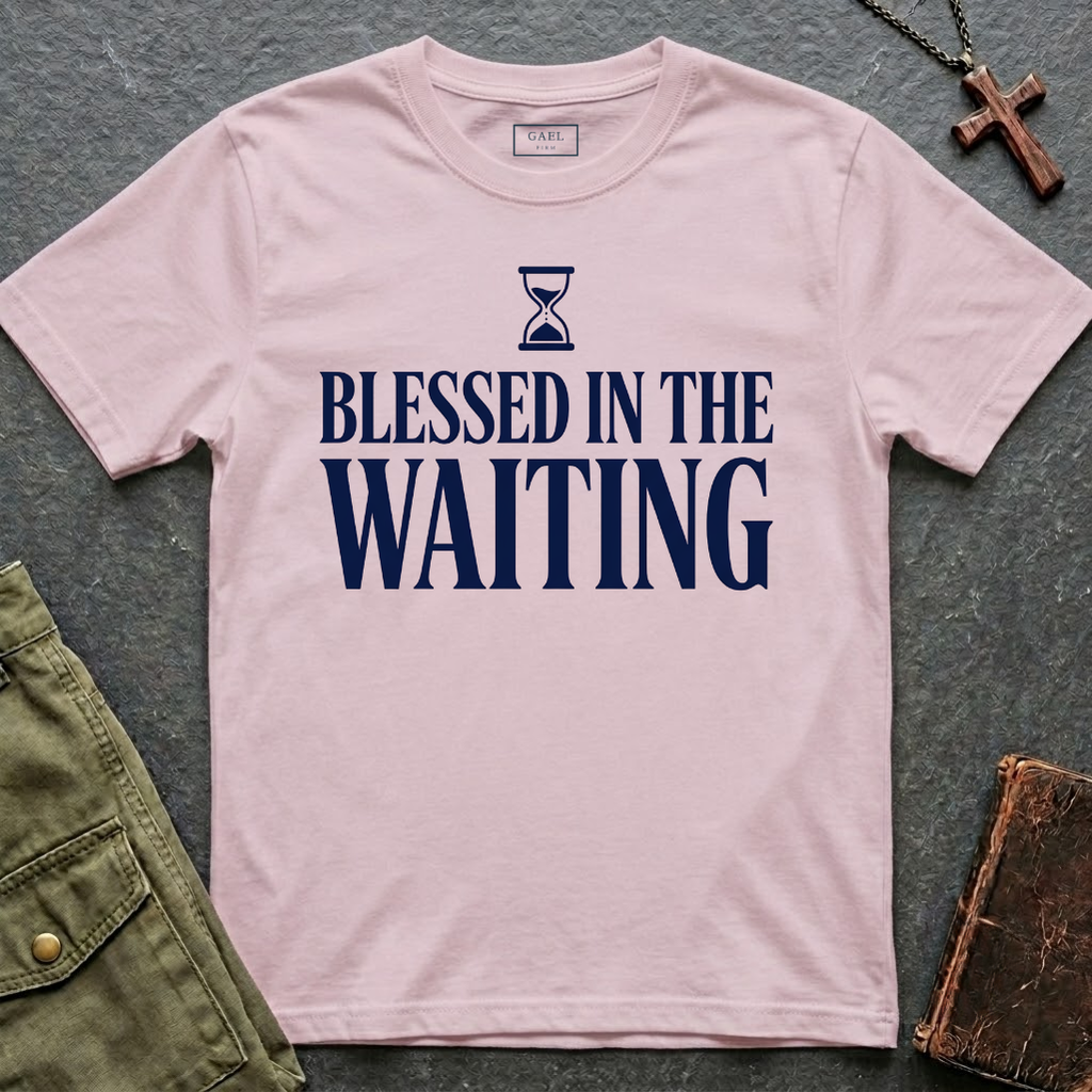 Blessed in the waiting T-shirt