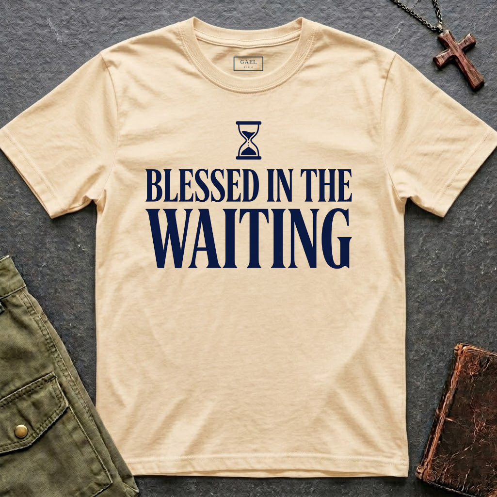 Blessed in the waiting T-shirt