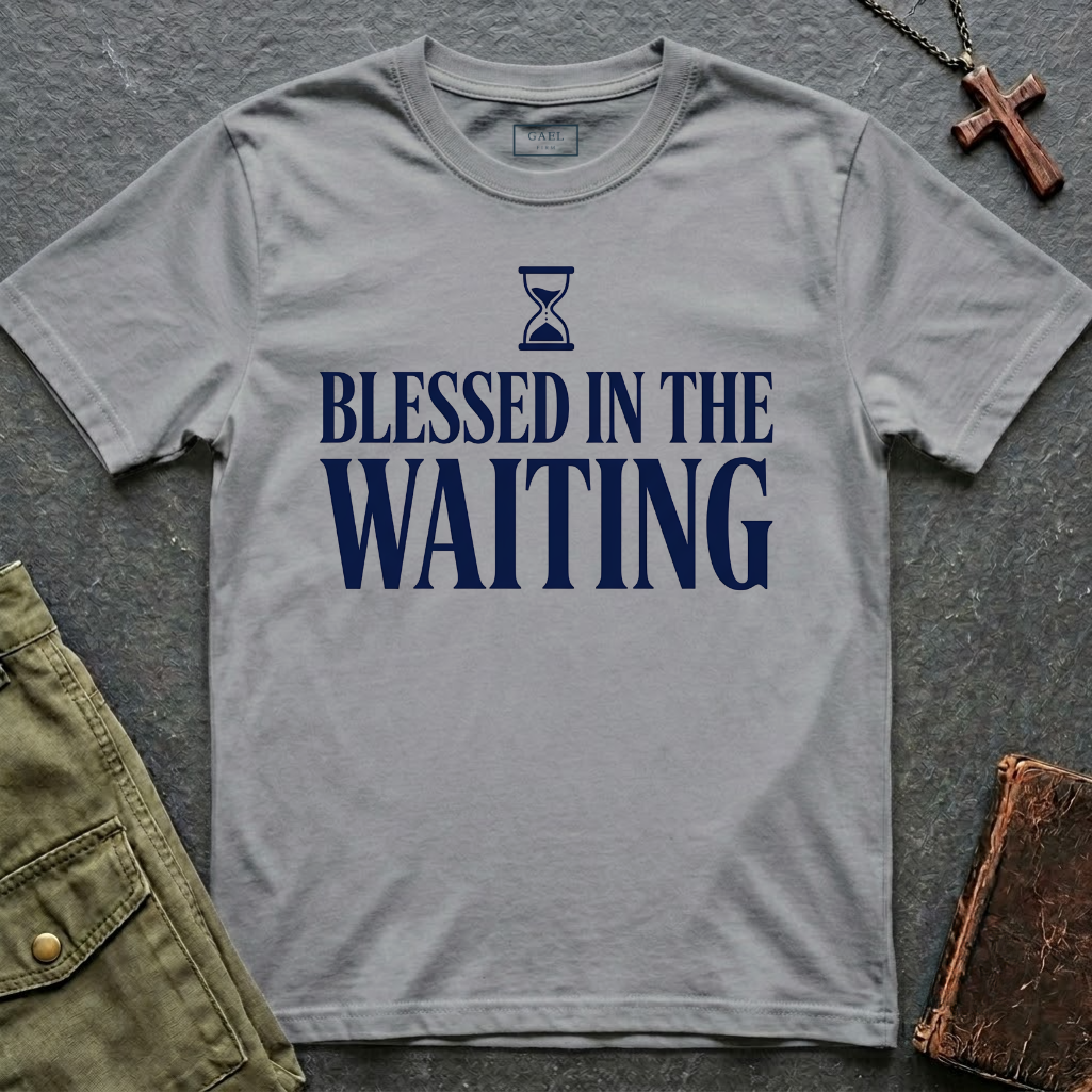 Blessed in the waiting T-shirt