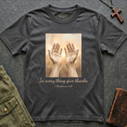 In Every Thing Give Thanks T-shirt