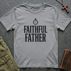 Faithful Father T-shirt
