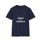 Jesus is my strenght T-shirt