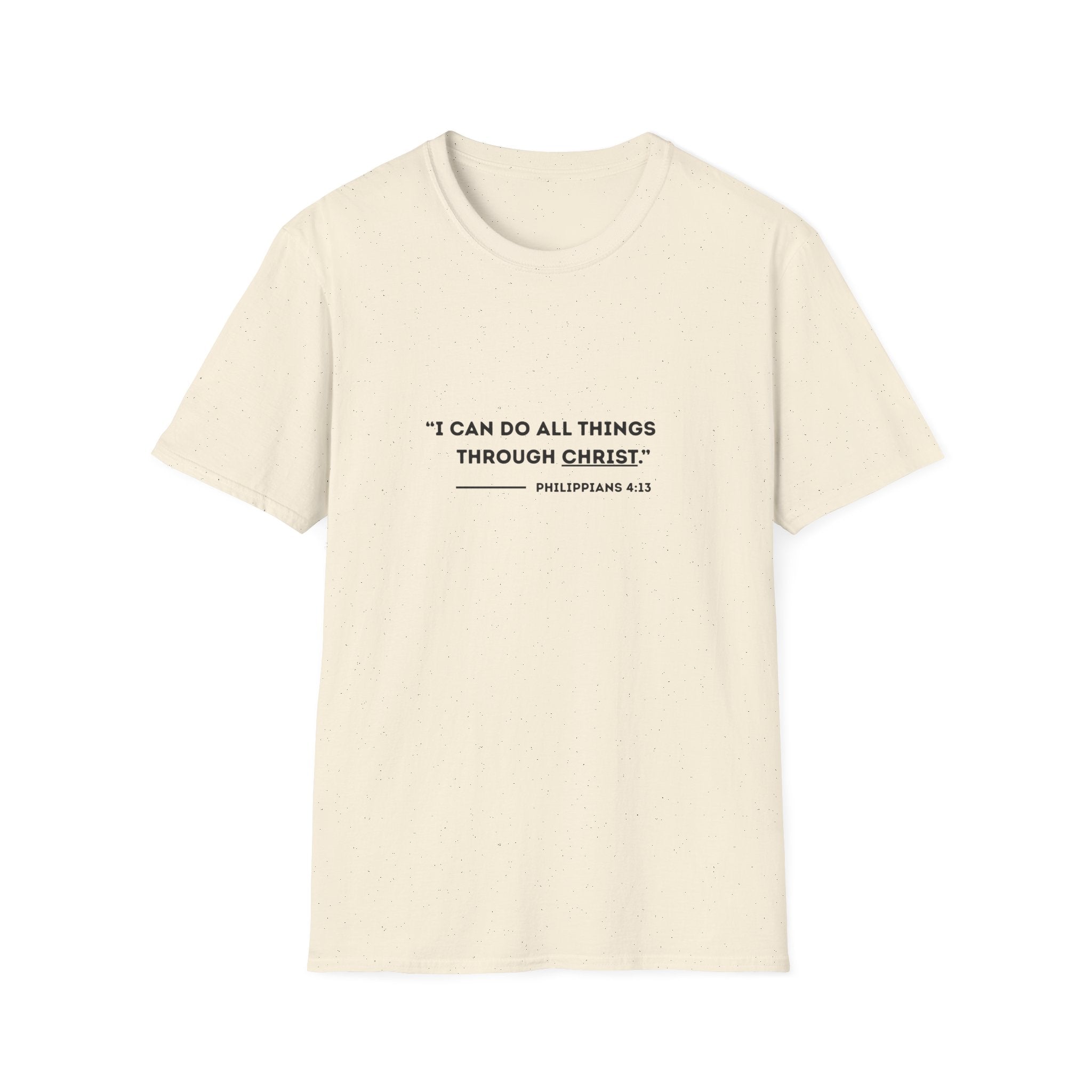 I can do all things through christ - Philippians 4:13 T-shirt