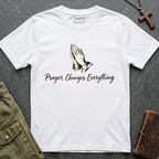 Prayer Changes Everything T-shirt