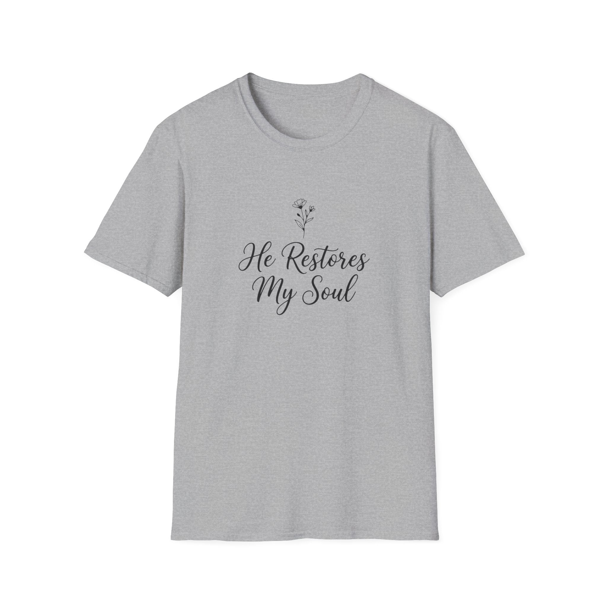 He restores my soul T-shirt