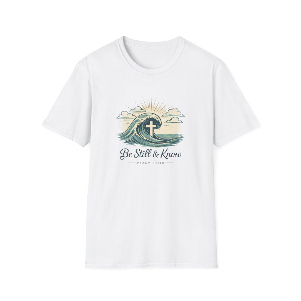 Be still & know T-shirt