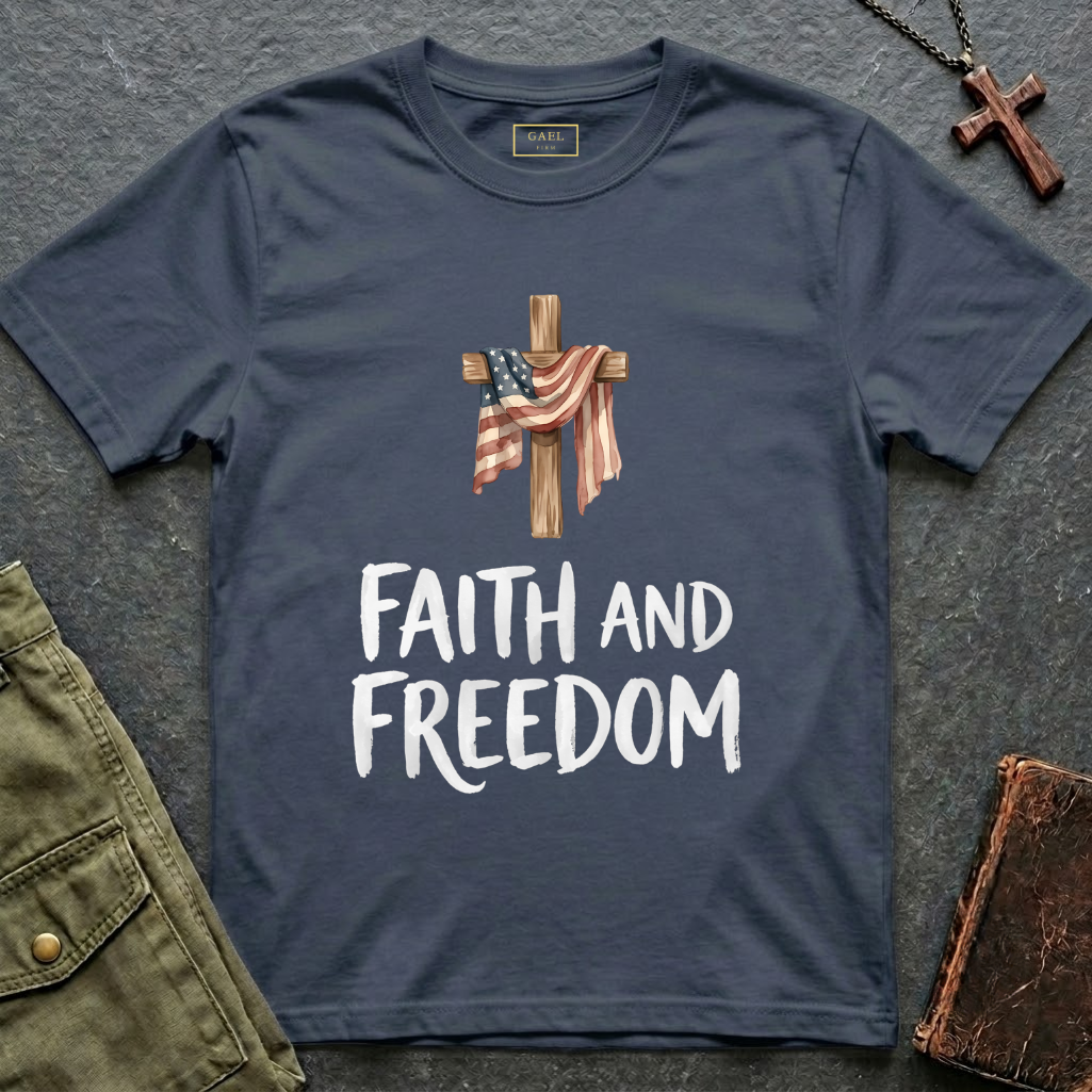 Faith and Freedom T-shirt