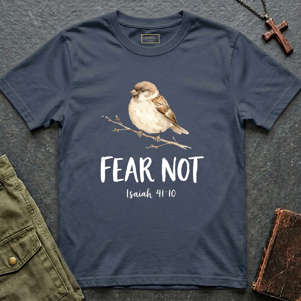 Fear Not T-shirt
