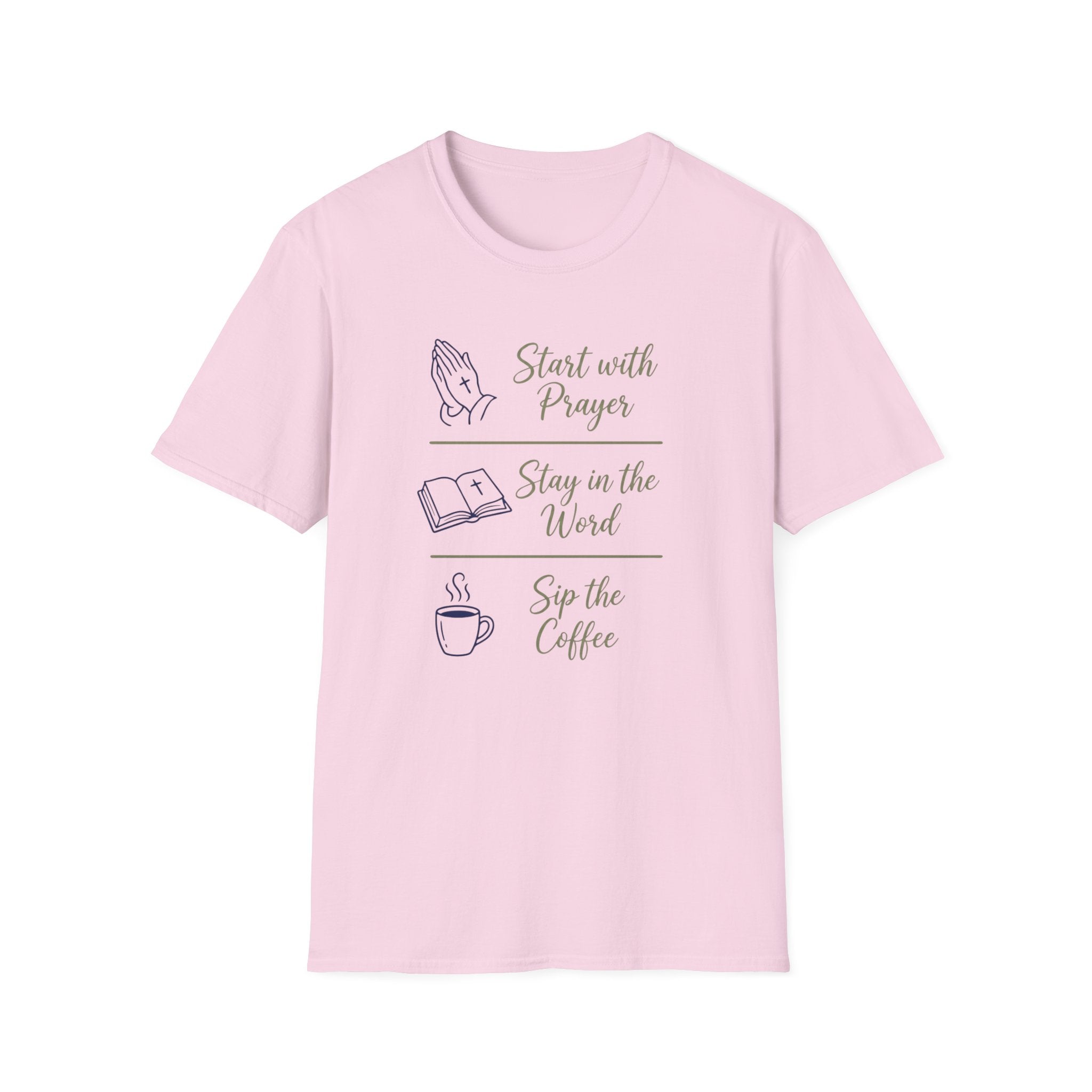 Start with prayer, stay in the word, sip the coffee T-shirt