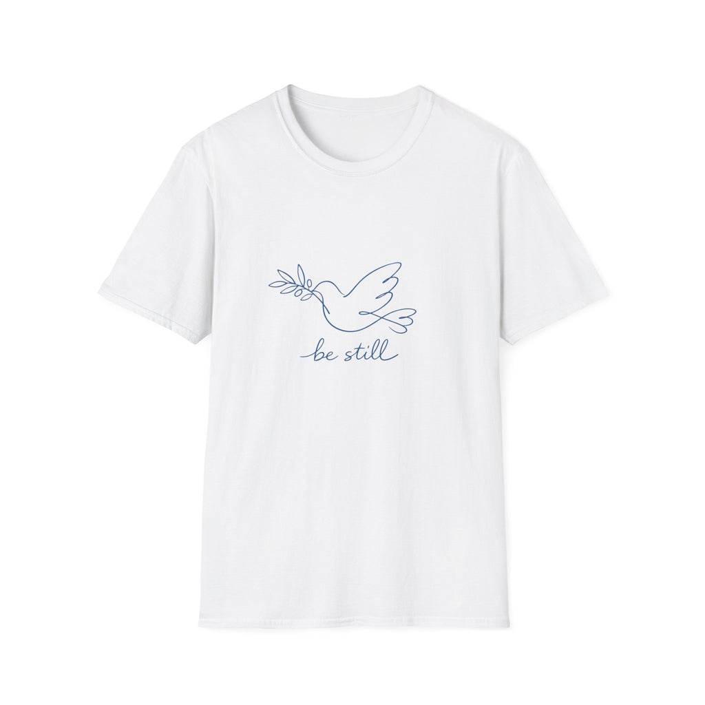 Be still T-shirt