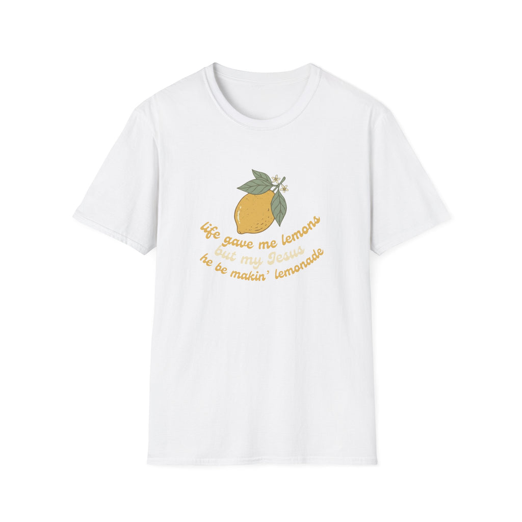 life gave me lemons, but my Jesus he be makin' lemonade T-shirt