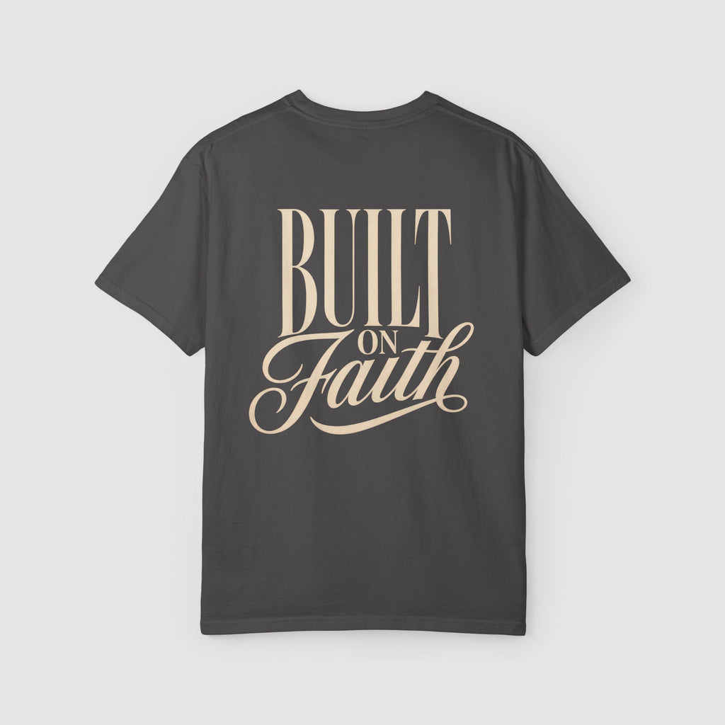 Built on Faith T-shirt