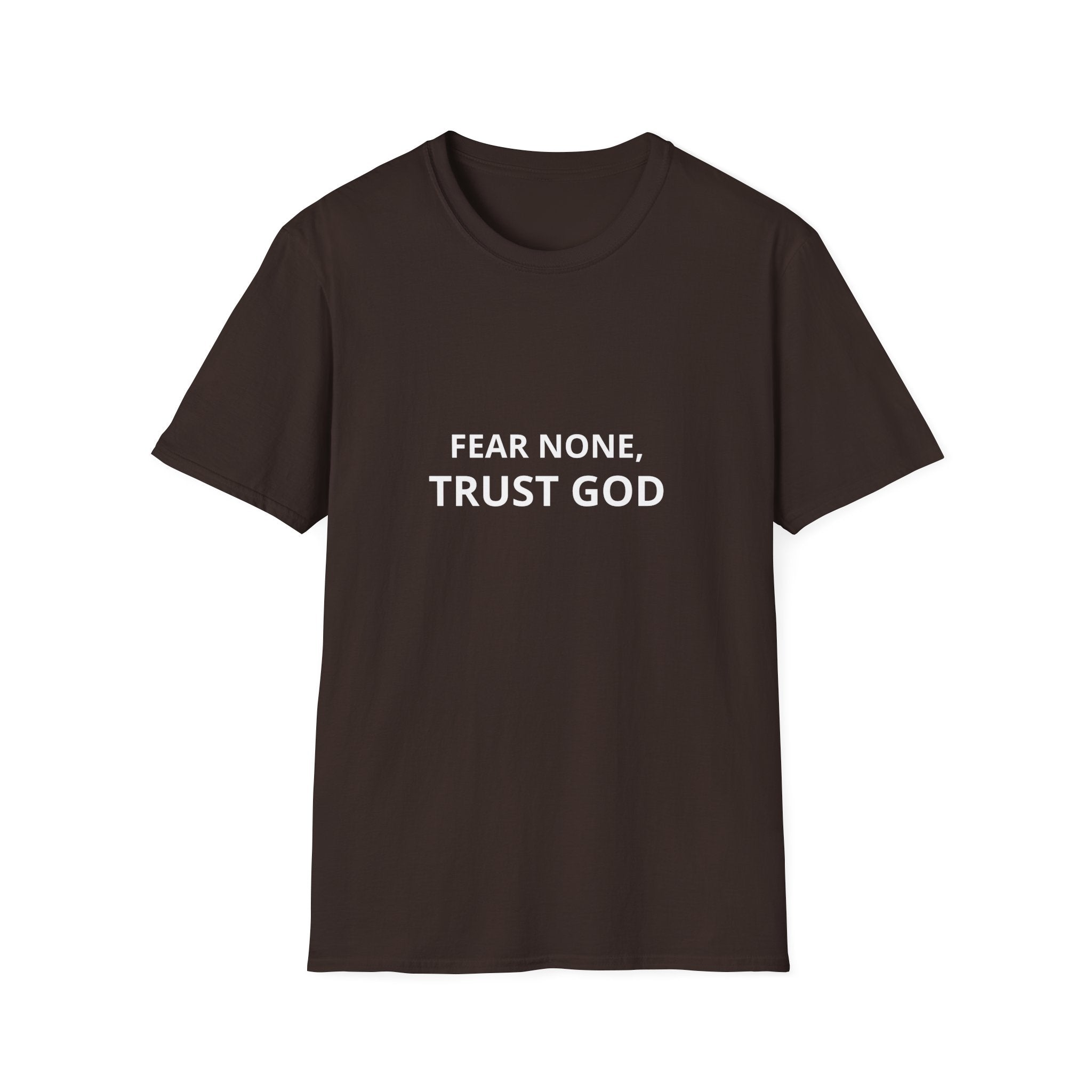 Fear none, trust God T-shirt