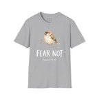 Fear Not T-shirt