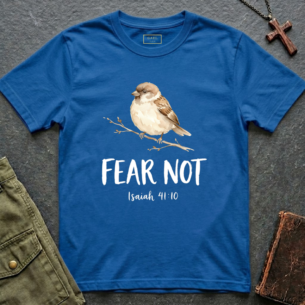 Fear Not T-shirt
