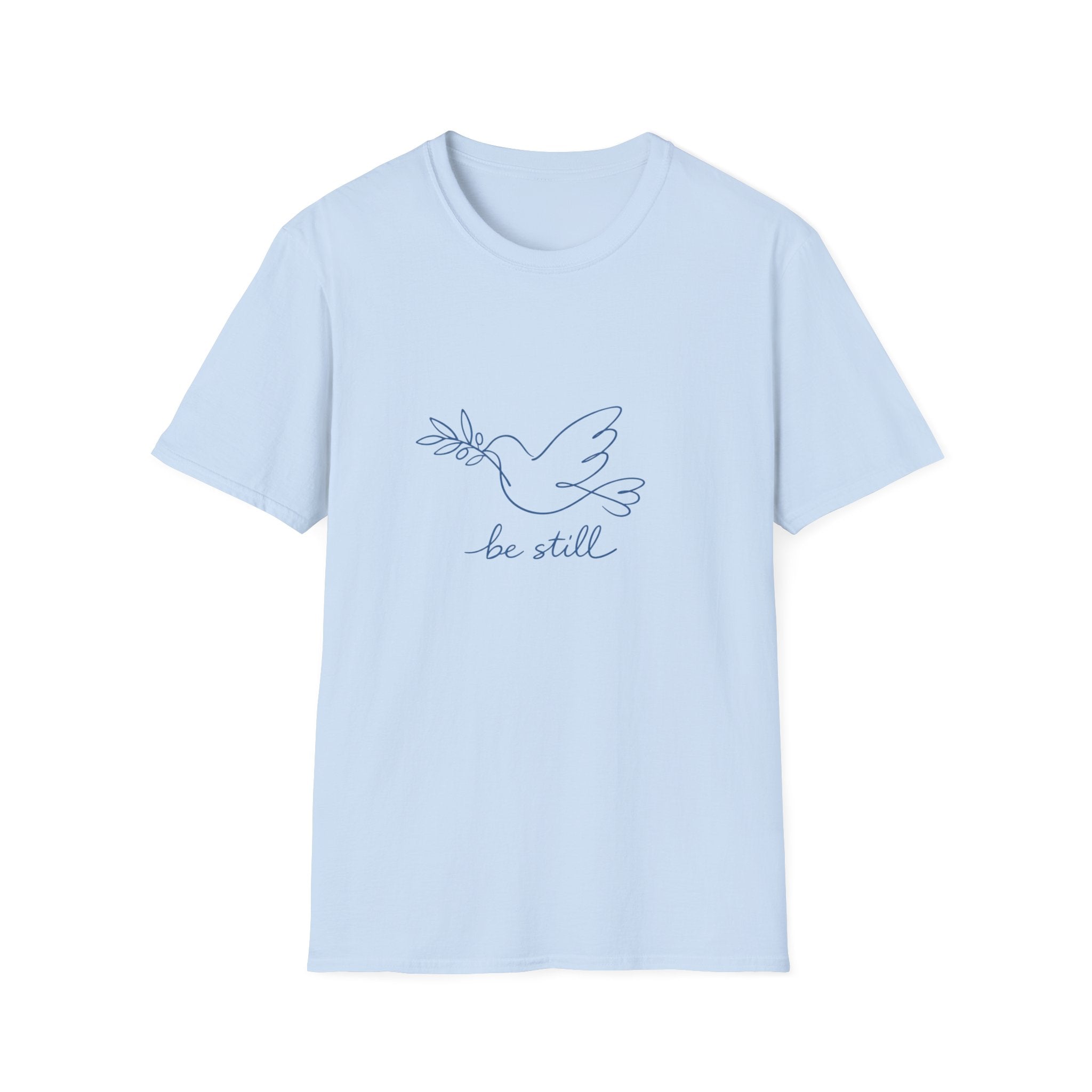 Be still T-shirt