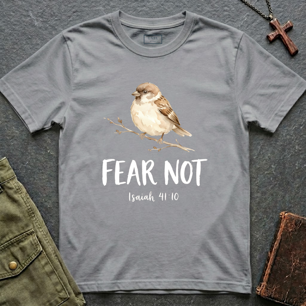 Fear Not T-shirt