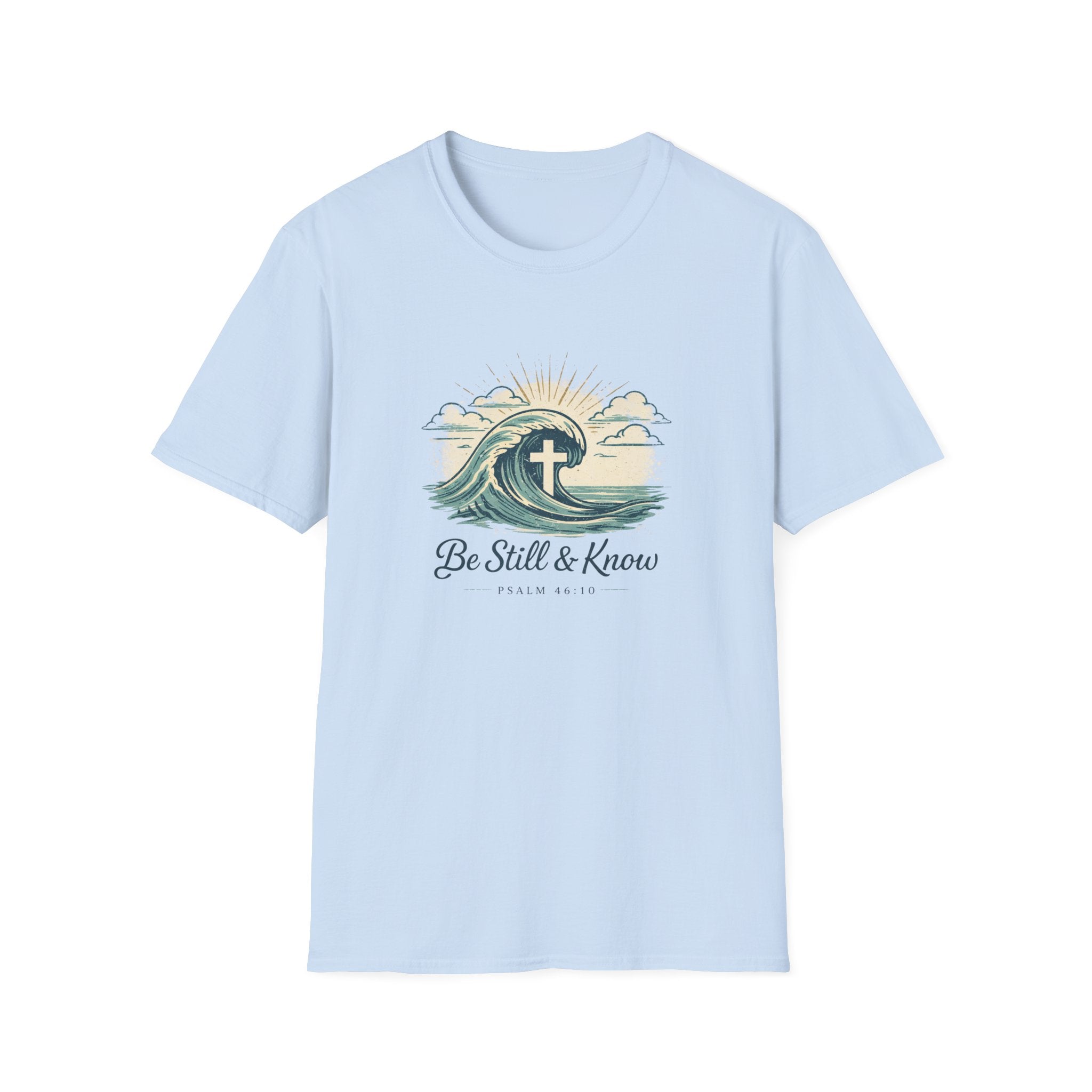 Be still & know T-shirt