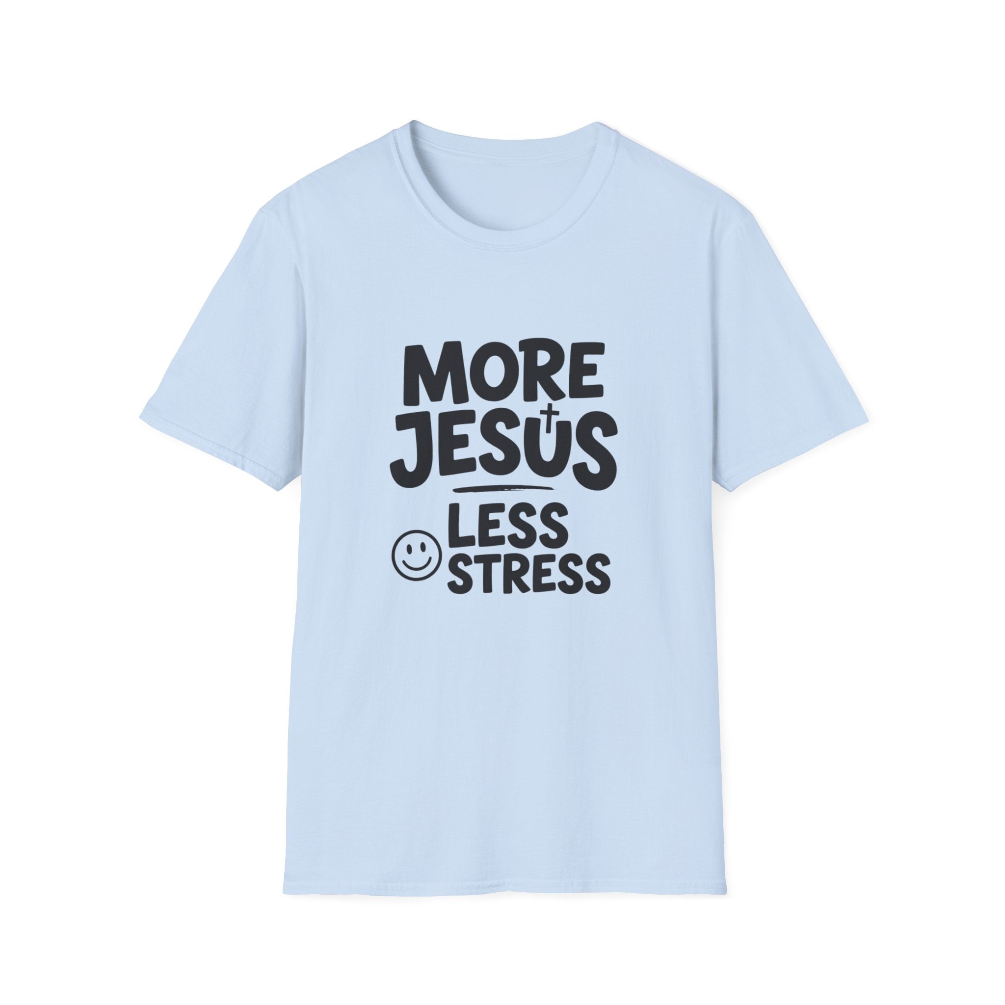More Jesus, less stress T-shirt