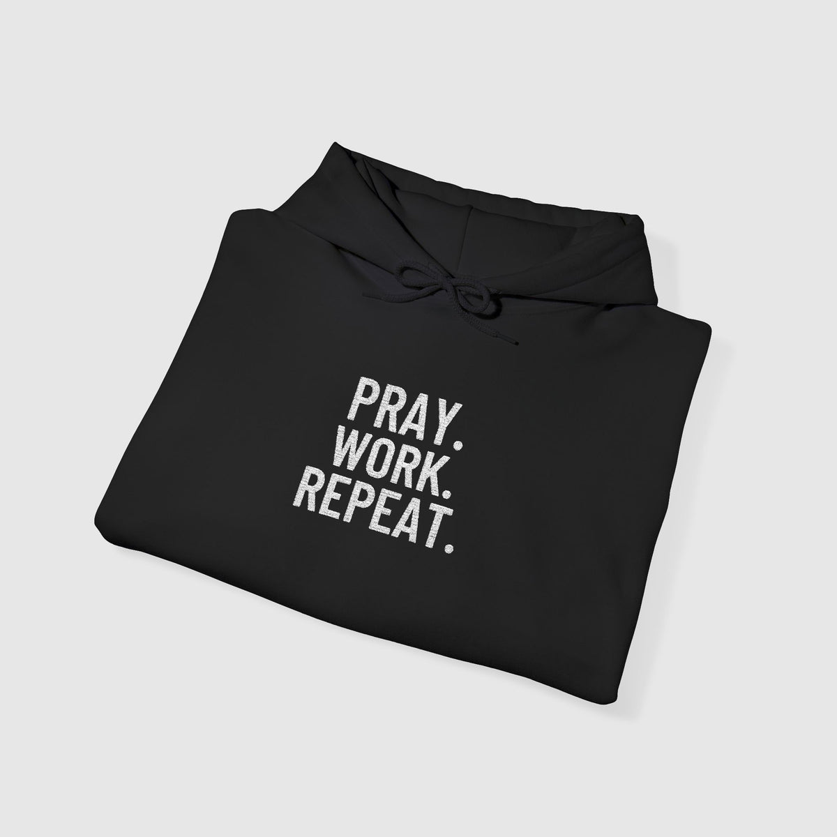 Pray. Work. Repeat. Embroidery Sweatshirt